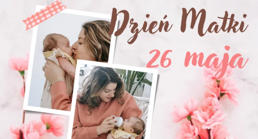 26 maja pamiętaj o swojej Mamie! 