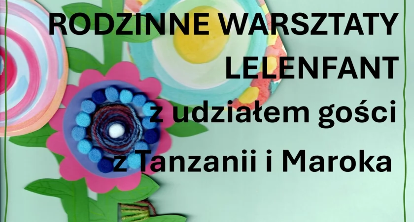 Rodzinne Warsztaty Lelefant w OOK