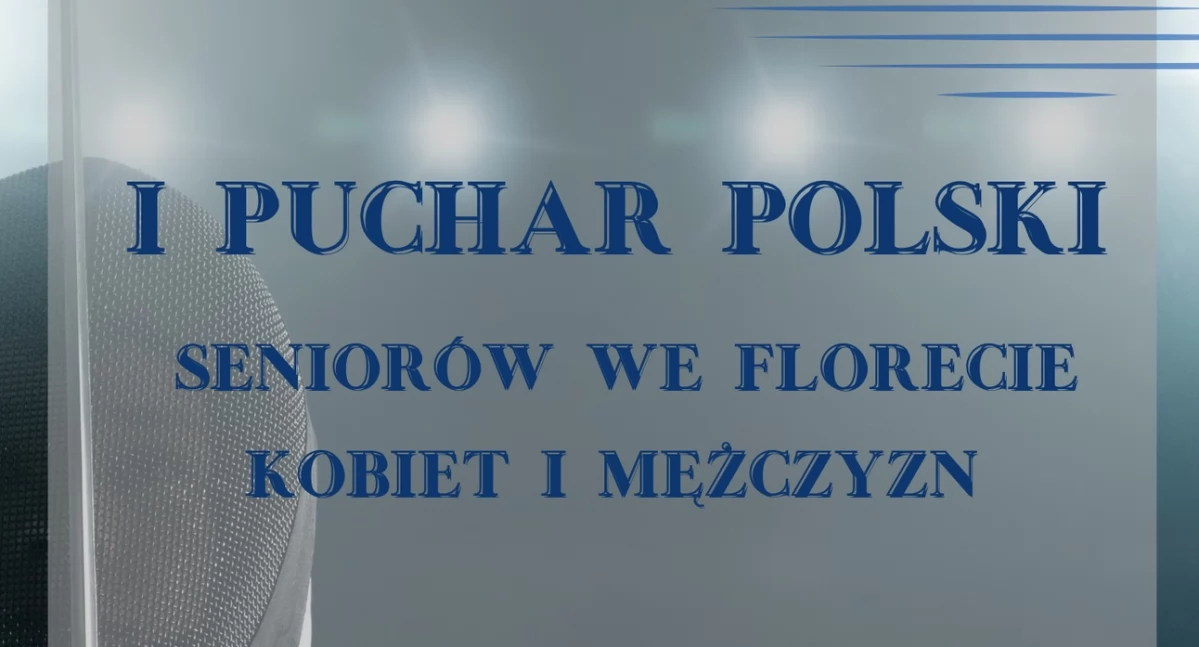 I Puchar Polski Seniorów we Florecie Kobiet i Mężczyzn