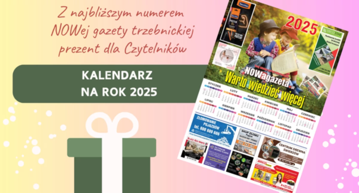 Z najbliższym wydaniem gazety otrzymasz kalendarz na rok 2025!