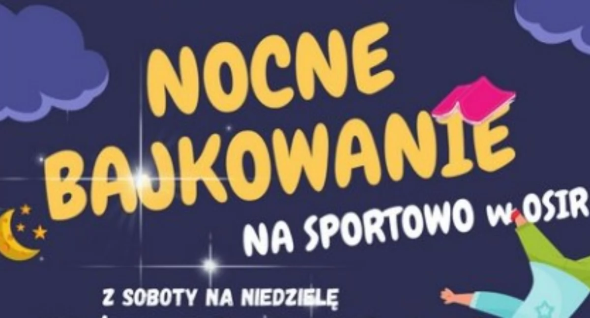 Nocne Bajkowanie na Sportowo w OSiR