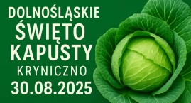 Zdjęcie przedstawia: Dolnośląskie Święto Kapusty – wielka uczta smaku i dobrej zabawy!