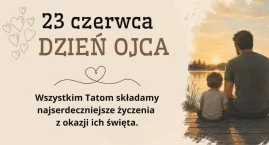 23 czerwca obchodzimy Dzień Ojca