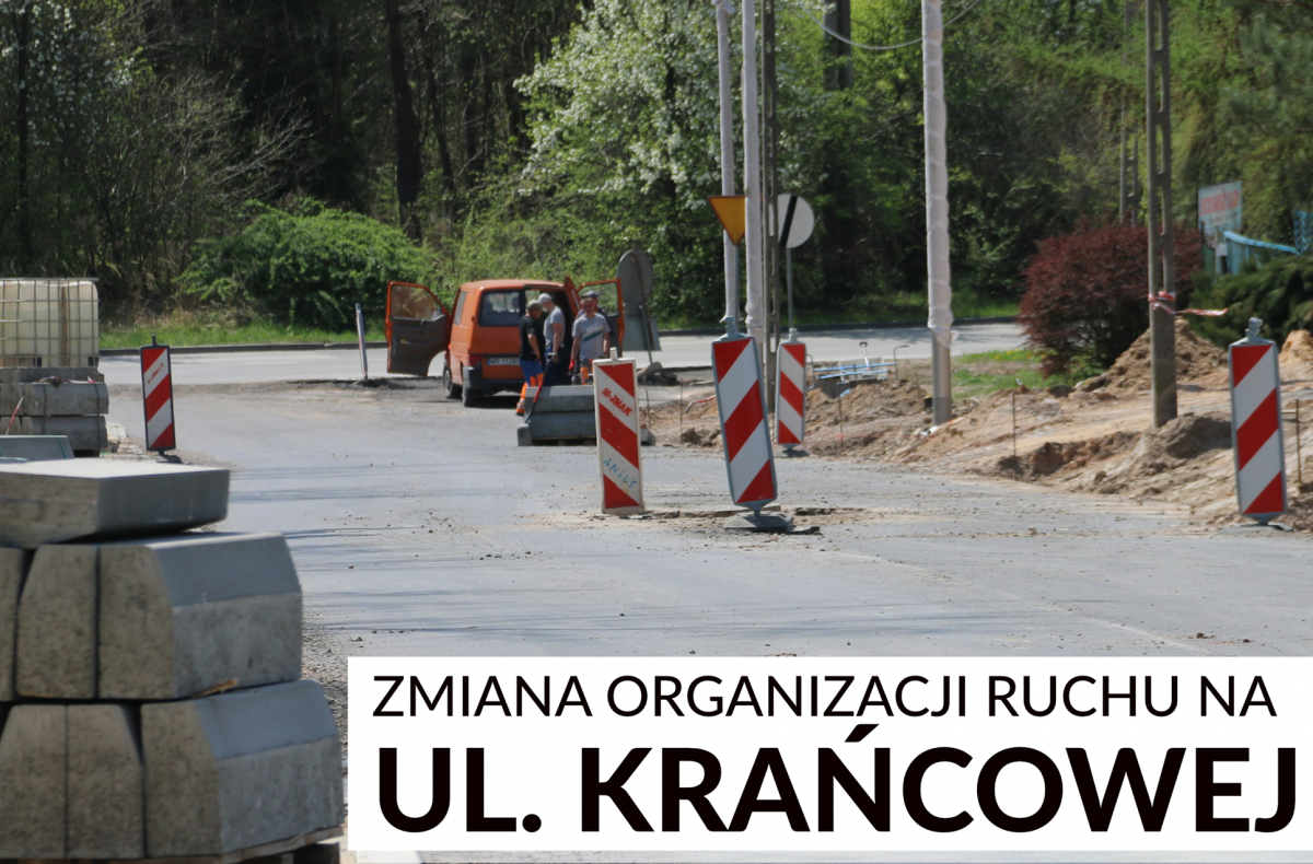 Na ul. Krańcowej zmiany w ruchu