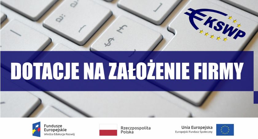 Bezzwrotne dotacje na założenie firmy w świętokrzyskim. Zgłoszenia do 4 lutego!