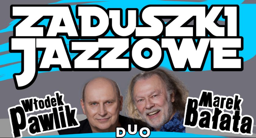 Zaduszki Jazzowe 2021 Starachowice - wystąpi Włodek Pawlik i Marek Bałata