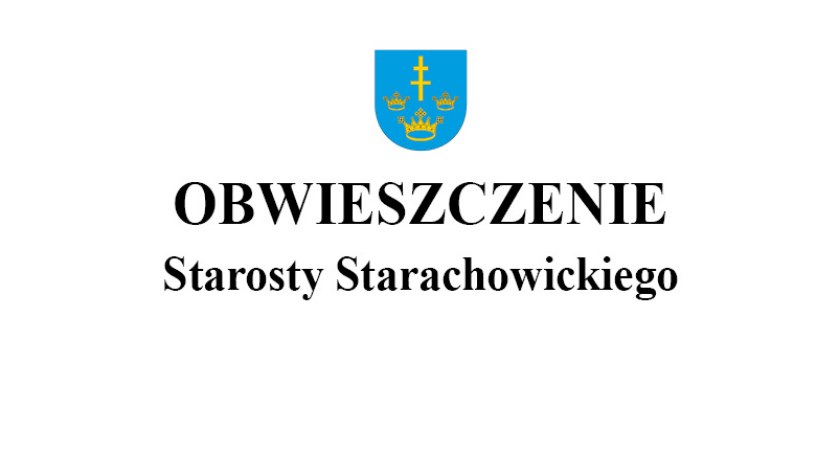 Obwieszczenie Starosty Starachowickiego o wszczęciu postępowania administracyjnego