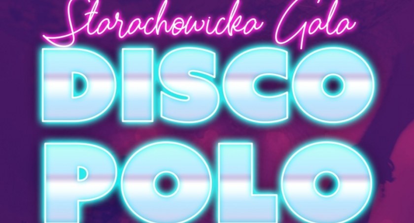 Starachowicka Gala Disco Polo już wkrótce