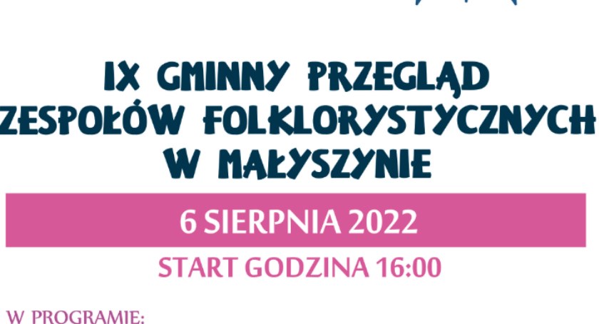 Przegląd Zespołów Folklorystycznych w Małyszynie. Kiedy?
