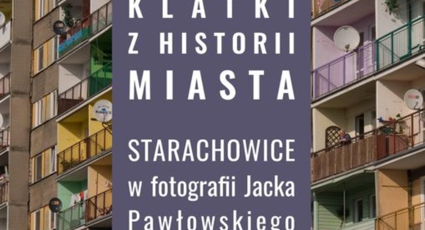 Starachowice dawniej i dziś