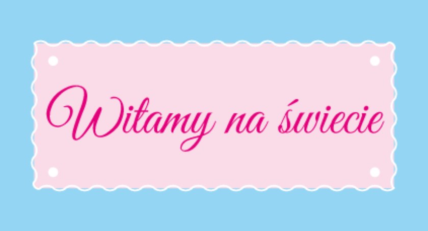 Witamy na świecie noworodki! Pochwal się swoją pociechą. Jak to zrobić?