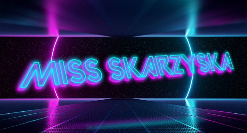 Zostań Miss Skarżyska-Kamiennej