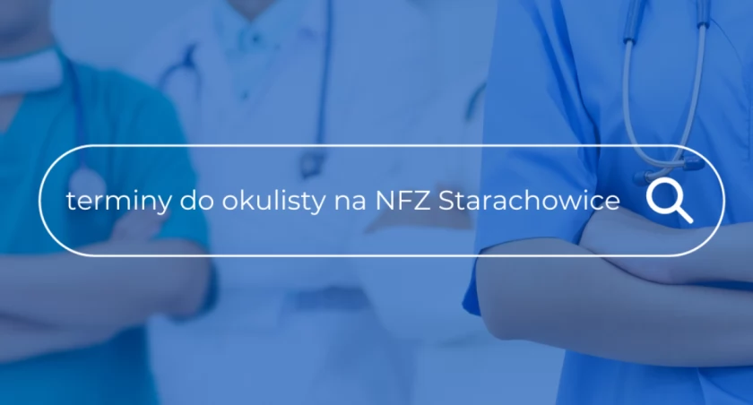 Stan kolejek do okulisty na NFZ w Starachowicach: Aktualne dane