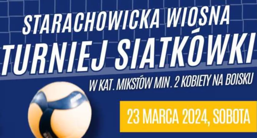 Turniej siatkówki Starachowicka Wiosna 23 marca. Celem sportowa rywalizacja i szczytny cel
