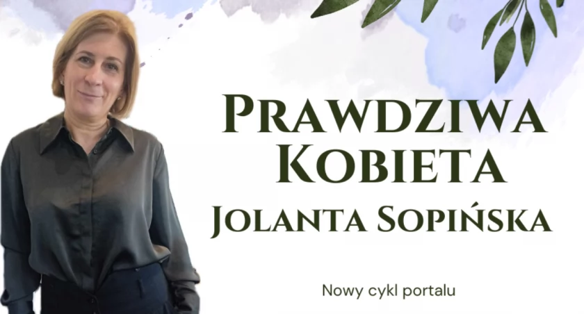 Prawdziwa kobieta. Jolanta Sopińska