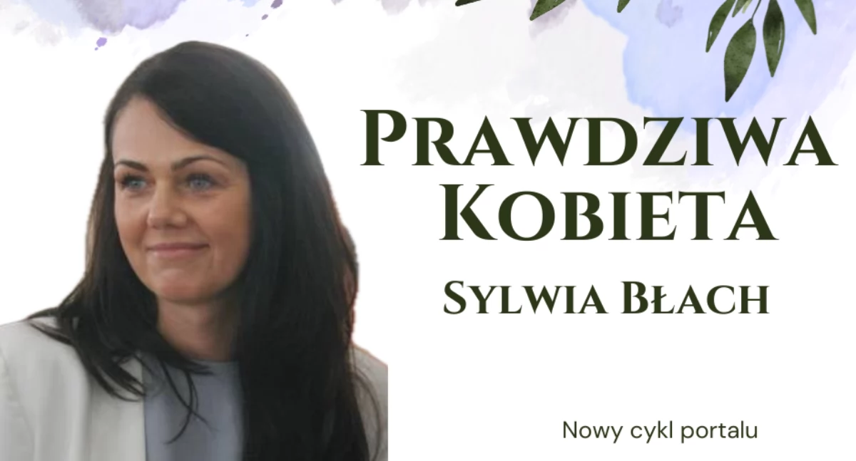Prawdziwa kobieta. Sylwia Błach