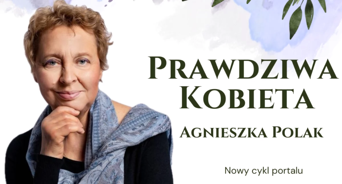 Prawdziwa kobieta. Agnieszka Polak