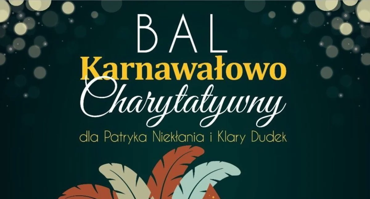 Bal karnawałowo-charytatywny dla Patryka Niekłania i Klary Dudek w Starachowicach. To będzie najbardziej szalony karnawał w mieście