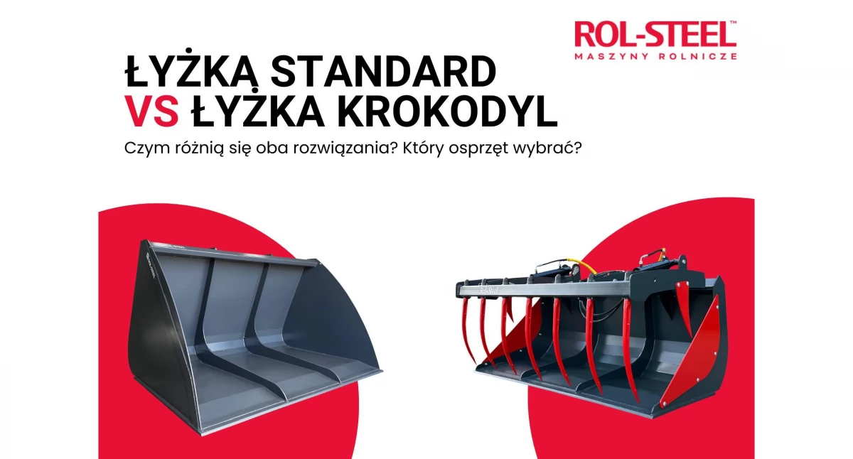 Porównanie: Łyżka krokodyl vs. standardowa łyżka – który osprzęt wybrać?