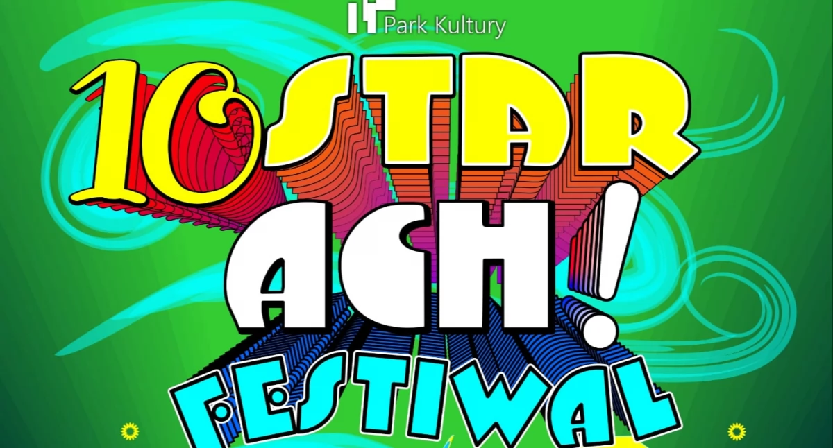 10 StarAch Festiwal! Startuje 10. edycja!