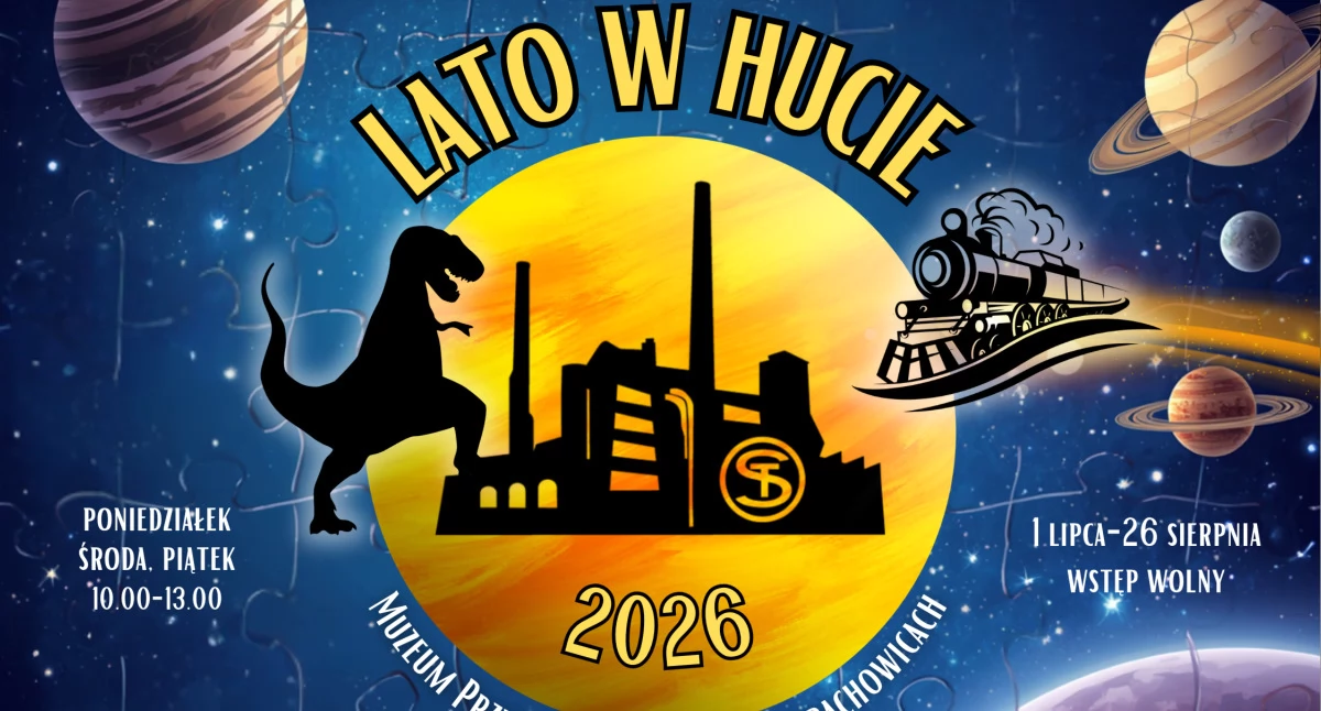 Lato w Hucie, Muzeum zaprasza na wakacyjne zajęcia...