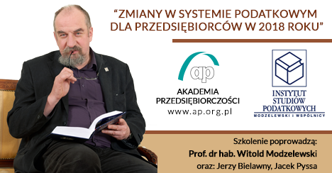Zapraszamy na szkolenie ,, Zmiany w systemie podatkowym VAT, PIT i CIT dla przedsiębiorców w 2018 roku