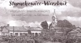 Album Starachowice - Wierzbnik. Przeszłość wykuta w kadrze