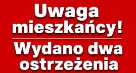 Uwaga mieszkańcy! Wydano dwa ostrzeżenia dla powiatu&hellip;