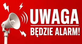 Uwaga! Będzie alarm!