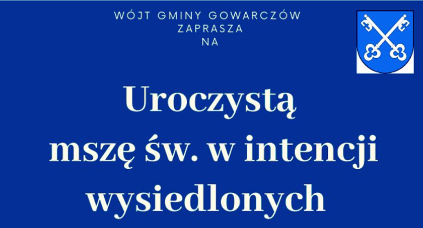 GMINA GOWARCZÓW. Msza święta w intencji wysiedlonych