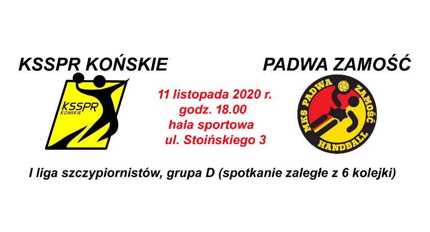 W Święto Niepodległości szczypiorniści KSSPR Końskie zagrają zaległy mecz z Padwą Zamość