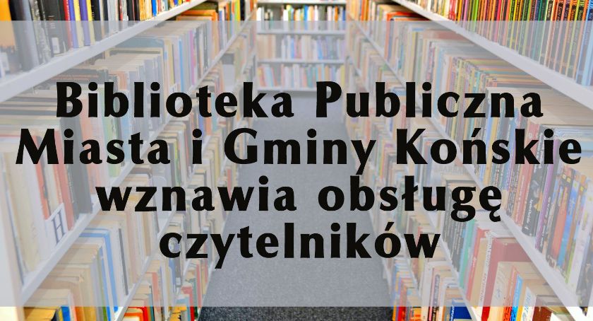 Końskie. Biblioteka Publiczna wznawia obsługę czytelników