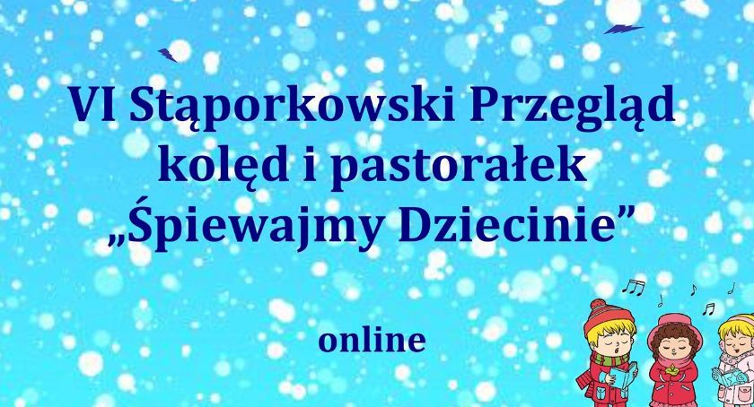 MGOKiS zaprasza do udziału w VI Stąporkowskim Przeglądzie Kolęd i Pastorałek „Śpiewajmy Dziecinie”