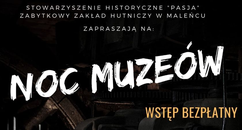 Zakład z Maleńca oraz „Pasja” zapraszają na Noc Muzeów