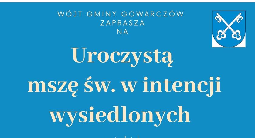 Wójt gminy Gowarczów zaprasza na mszę św. w intencji wysiedlonych