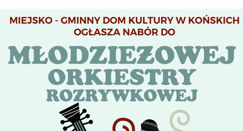 Dom Kultury w Końskich ogłosił nabór do orkiestry młodzieżowej