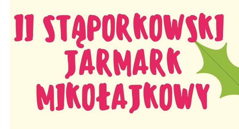 Zapraszają do Stąporkowa na II Jarmark Mikołajkowy. Będzie ciekawie!
