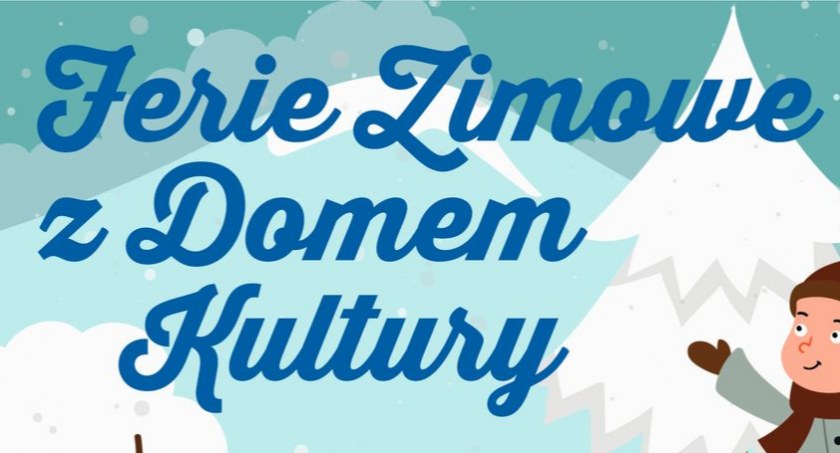 KOŃSKIE. Nie ma już miejsc na turnusy Ferii Zimowych z Domem Kultury