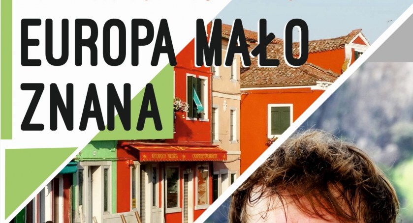 W koneckim domu kultury poznamy... mało znaną Europę