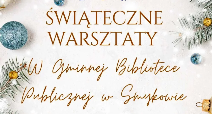 Warsztaty bożonarodzeniowe w Gminnej Bibliotece Publicznej w Smykowie