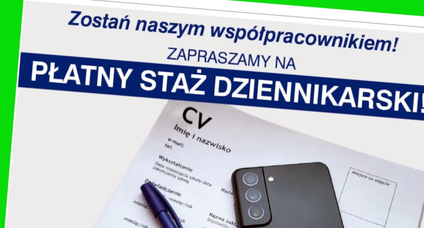 Zostań naszym współpracownikiem! Zapraszamy na płatny staż dziennikarski!