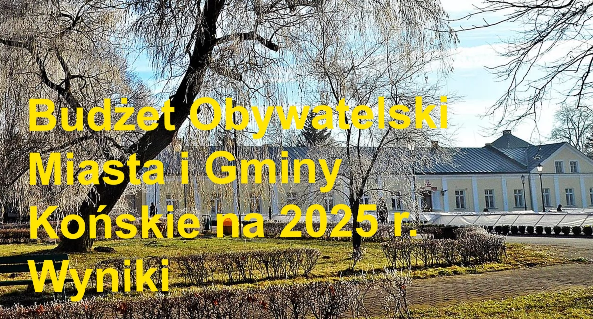 GMINA KOŃSKIE. Budżet Obywatelski 2025. Zagłosowało niemal 15 tysięcy osób! Wyniki