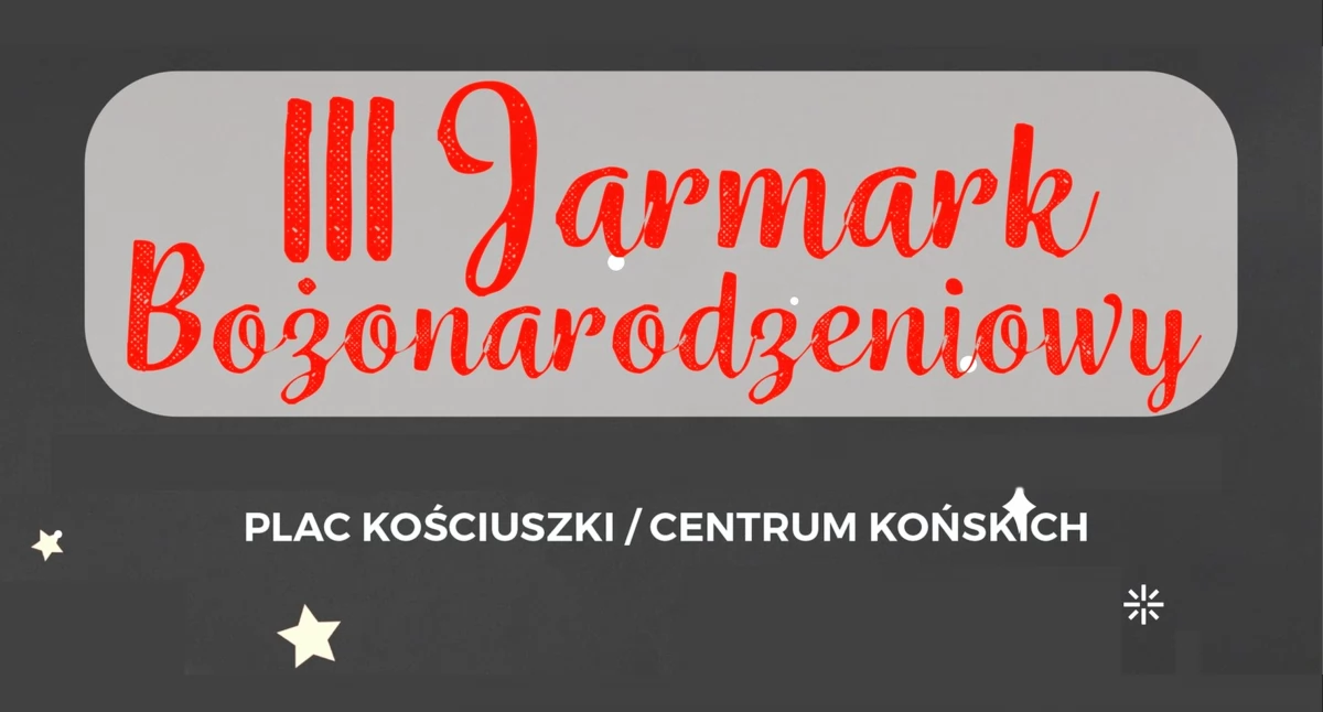 III Jarmark Bożonarodzeniowy w Końskich. Pojawią się stoiska z rękodziełem. Będą też inne atrakcje