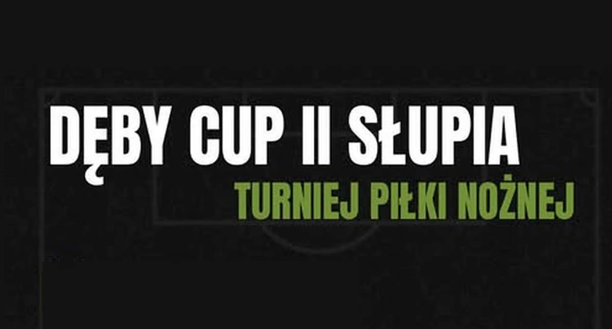 SŁUPIA KONECKA. Zapraszają na drugą edycję Turnieju Piłki Nożnej Dęby Cup