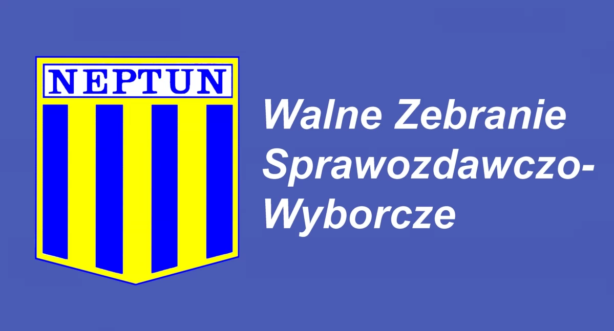 Po Walnym Zebraniu Sprawozdawczo-Wyborczym członków Miejskiego Klubu Sportowego Neptun Końskie. Zmiany w Zarządzie