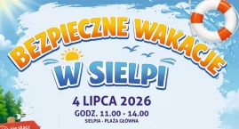 Bezpieczne wakacje w Sielpi. Pokazy ratownictwa wodn&hellip;