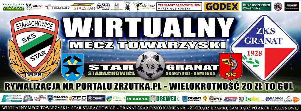 Wirtualny mecz towarzyski Granat Skarżysko - Star Starachowice. Wspieramy się nawzajem !