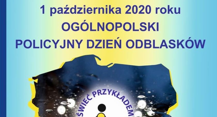 „Ogólnopolski Policyjny Dzień Odblasków” - „Świeć Przykładem”
