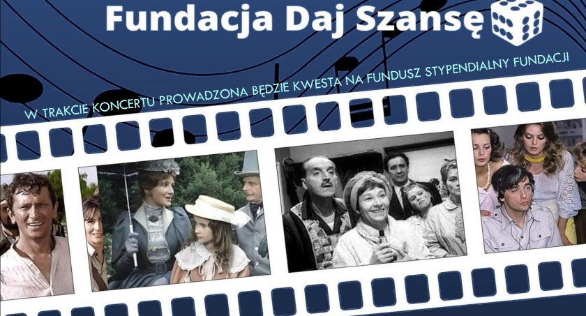  Wspomnienia z Ekranu - 50. jubileuszowy koncert charytatywny Fundacji „Daj Szansę” 
