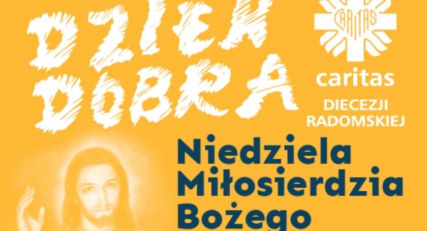 Dzień Dobra w Niedzielę Miłosierdzia Bożego 